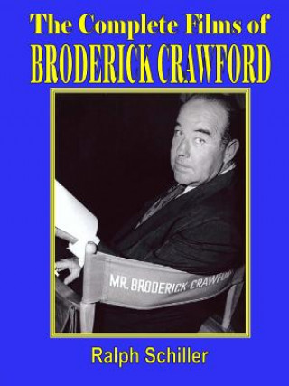 Carte Complete Films of Broderick Crawford Ralph Schiller