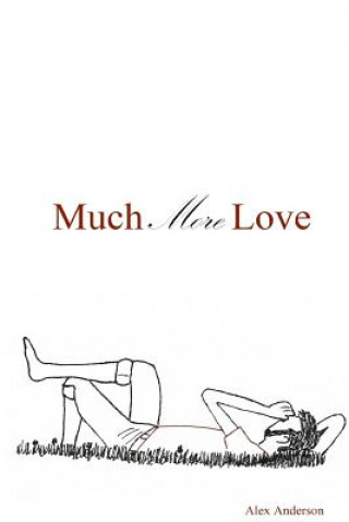 Книга Much More Love Alex Anderson