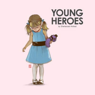 Könyv Young Heroes Sheharzad Arshad