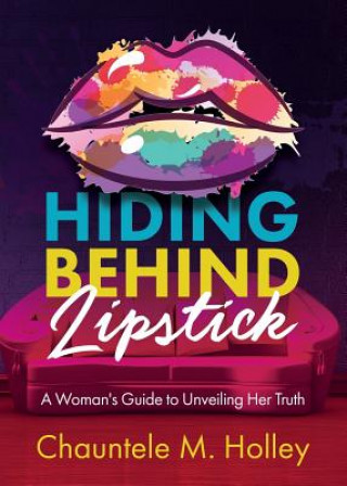 Carte Hiding Behind Lipstick Chauntele M. Holley