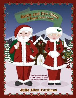 Carte Santa and Mrs Claus: A Paper Doll Book Julie Matthews