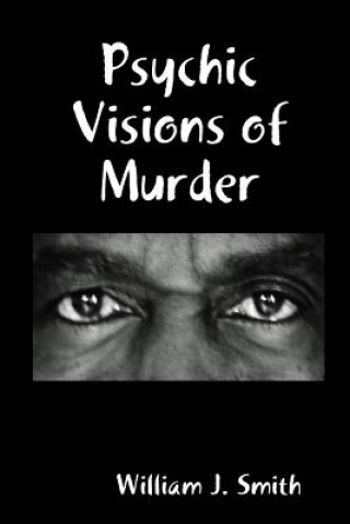 Kniha Psychic Visions of Murder William J. Smith