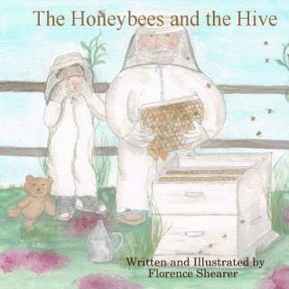 Könyv Honeybees and the Hive Florence Shearer