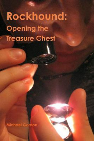 Kniha Rockhound: Opening the Treasure Chest Michael Gordon