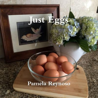 Kniha Just Eggs Pamela Reynoso