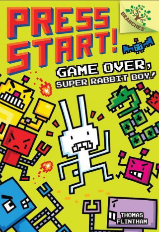 Carte Game Over, Super Rabbit Boy! a Branches Book (Press Start! #1) Thomas Flintham