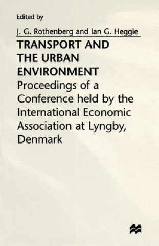 Könyv Transport and the Urban Environment Ian G. Heggie