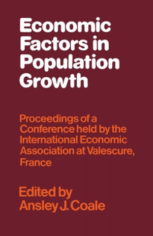 Knjiga Economic Factors in Population Growth Ansley J Coale