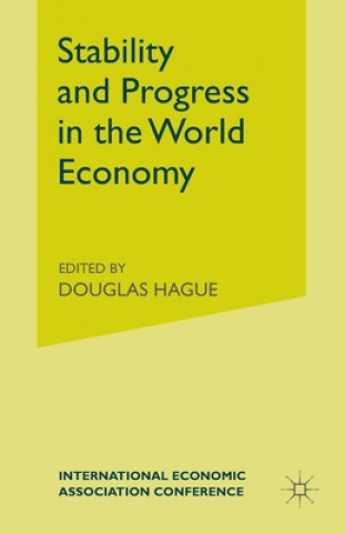 Knjiga Stability and Progress in the World Economy Douglas Hague