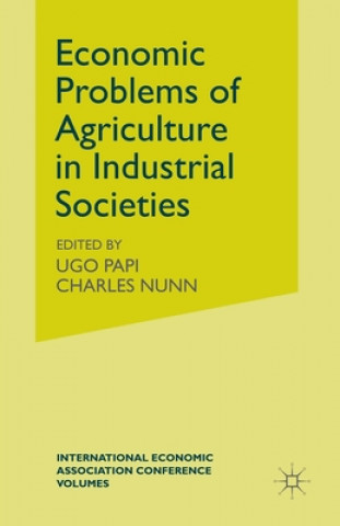 Kniha Economic Problems of Agriculture in Industrial Societies G Ugo Papi