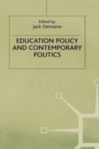 Książka Education Policy and Contemporary Politics Jack Demaine