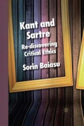 Könyv Kant and Sartre Sorin Baiasu