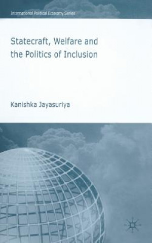 Carte Statecraft, Welfare and the Politics of Inclusion Kanishka Jayasuriya
