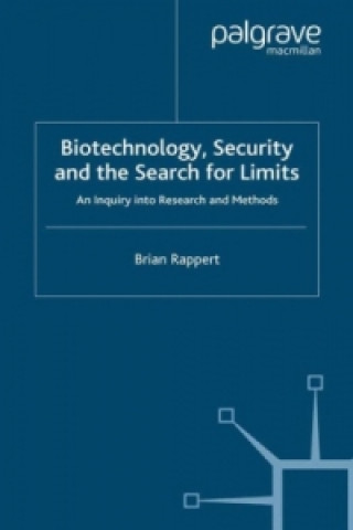 Kniha Biotechnology, Security and the Search for Limits Brian Rappert