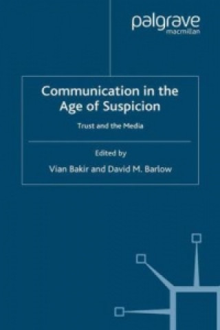 Kniha Communication in the Age of Suspicion V. Bakir