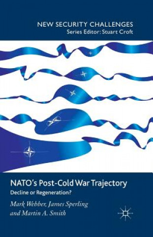 Buch NATO's Post-Cold War Trajectory M. Webber