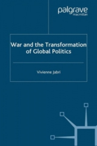 Könyv War and the Transformation of Global Politics Vivienne Jabri