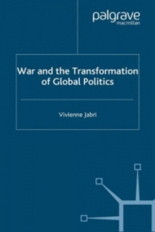 Kniha War and the Transformation of Global Politics Vivienne Jabri