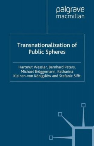 Książka Transnationalization of Public Spheres Hartmut Wessler