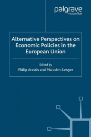 Książka Alternative Perspectives on Economic Policies in the European Union Philip Arestis