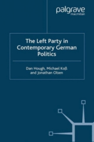 Knjiga Left Party in Contemporary German Politics M. Koss