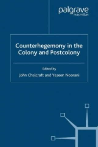 Buch Counterhegemony in the Colony and Postcolony J. Chalcraft