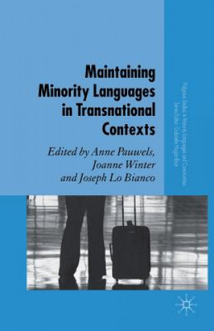 Kniha Maintaining Minority Languages in Transnational Contexts J. Lo Bianco