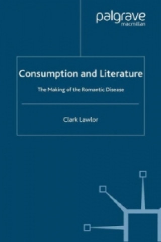 Könyv Consumption and Literature Clark Lawlor