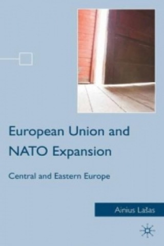 Książka European Union and NATO Expansion Ainius Lasas