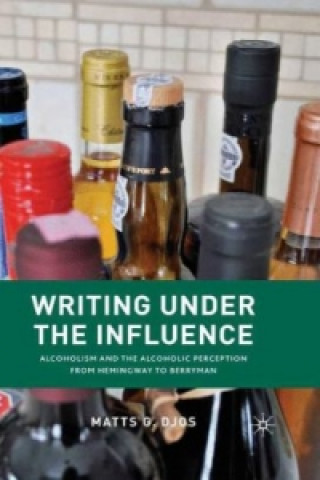 Kniha Writing Under the Influence Matts G. Djos