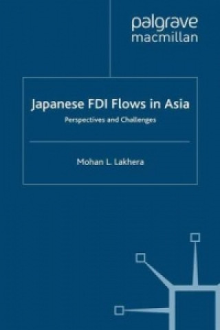 Kniha Japanese FDI Flows in Asia Mohan L. Lakhera