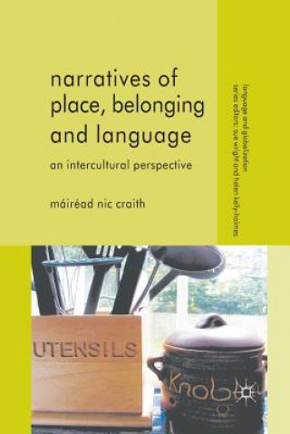 Kniha Narratives of Place, Belonging and Language Mairead Nic Craith