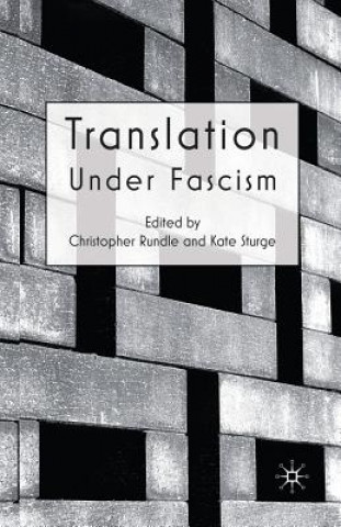 Kniha Translation Under Fascism C. Rundle