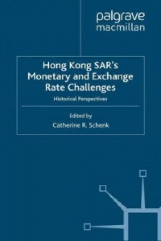 Książka Hong Kong SAR Monetary and Exchange Rate Challenges C. Schenk