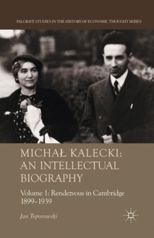 Carte Michal Kalecki: An Intellectual Biography J. Toporowski