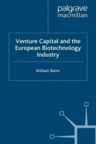Carte Venture Capital and the European Biotechnology Industry William Bains