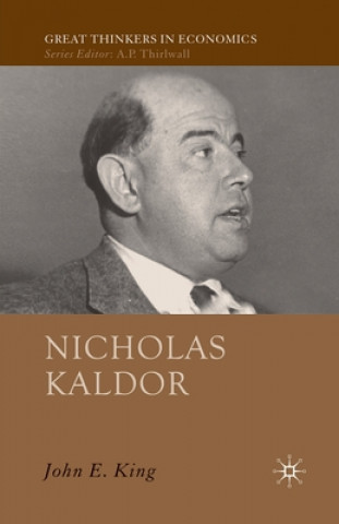 Kniha Nicholas Kaldor J. King