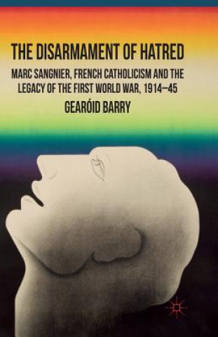 Carte Disarmament of Hatred Gearoid Barry