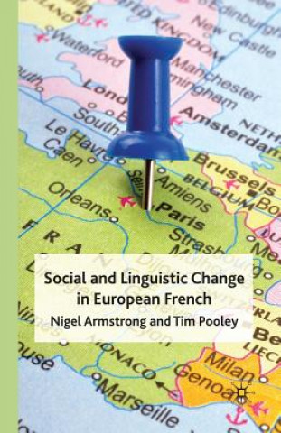 Kniha Social and Linguistic Change in European French N. Armstrong