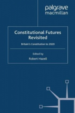 Kniha Constitutional Futures Revisited R. Hazell