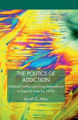 Kniha Politics of Addiction Sarah G. Mars