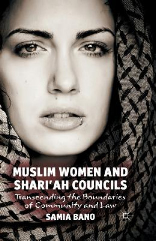 Könyv Muslim Women and Shari'ah Councils S. Bano