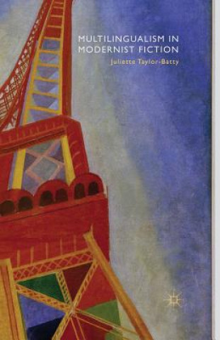 Carte Multilingualism in Modernist Fiction Juliette Taylor-Batty