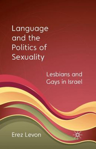 Carte Language and the Politics of Sexuality Erez Levon