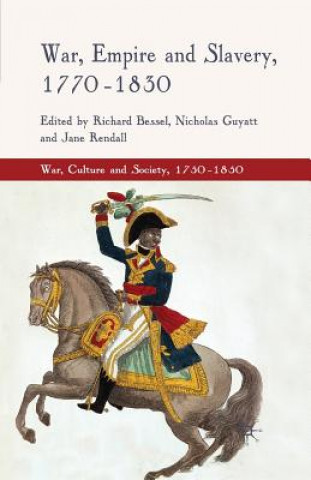 Könyv War, Empire and Slavery, 1770-1830 R. Bessel