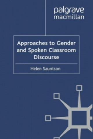 Carte Approaches to Gender and Spoken Classroom Discourse Helen Sauntson