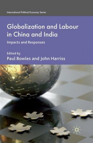 Kniha Globalization and Labour in China and India P. Bowles