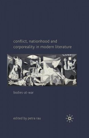 Kniha Conflict, Nationhood and Corporeality in Modern Literature P. Rau