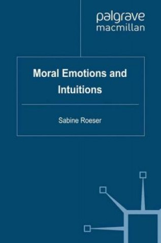 Könyv Moral Emotions and Intuitions Sabine Roeser