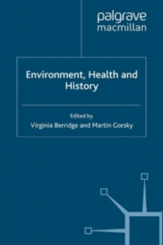 Kniha Environment, Health and History Virginia Berridge